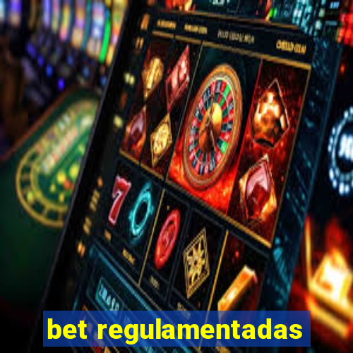 bet regulamentadas